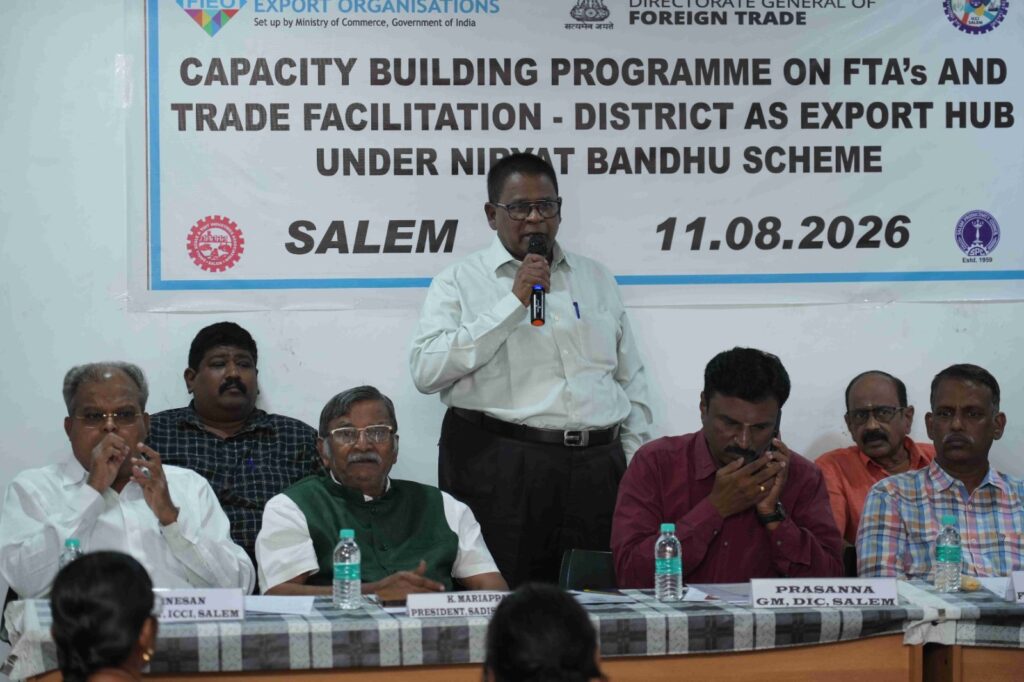 CAPACITY BUILDING PROGRAMME ON FTA's AND TRADE FACILITATION - DISTRICT AS EXPORT HUB UNDER NIRYAT BANDHU SCHEME. SALEM. - 11-08-2026